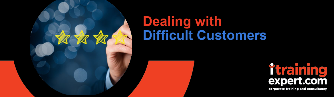 Dealing with Difficult Customers