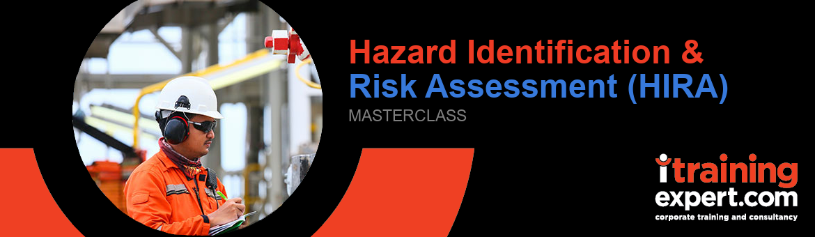 Hazard Identification And Risk Assessement (HIRA) Masterclass