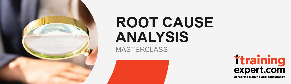 Root Cause Analysis Masterclass