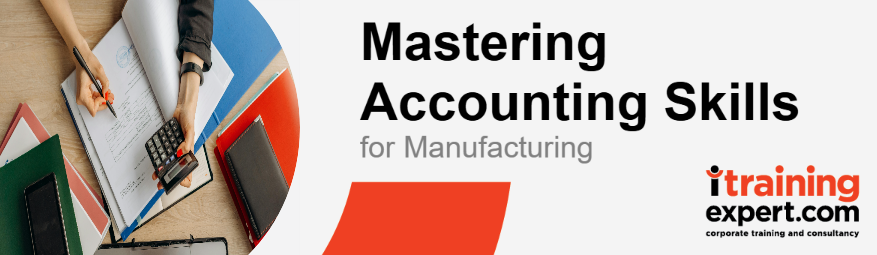 Mastering Accounting Skills for Manufacturing
