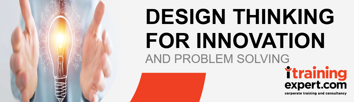 Design Thinking for Innovation and Problem Solving 