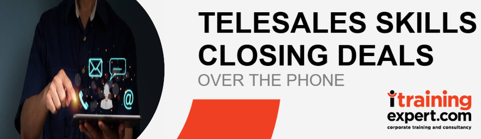 Telesales Skills: Closing Deals Over the Phone