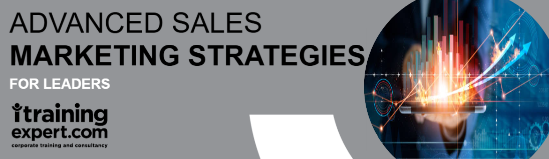 Advanced Sales & Marketing Strategies for Leaders