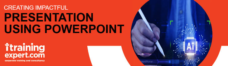 Creating Impactful Presentation Using Powerpoint