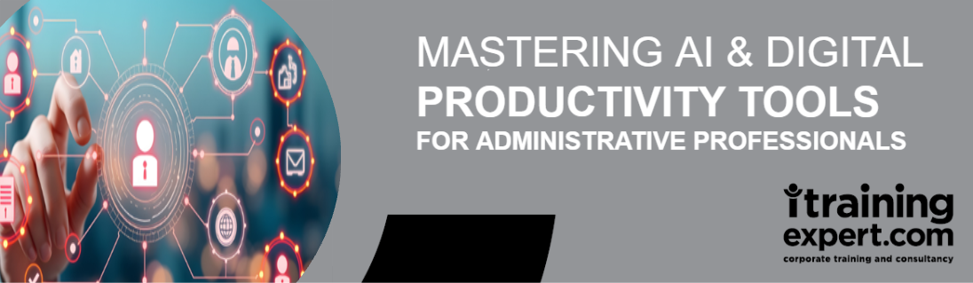 Mastering Ai & Digital Productivity Tools For Administrative Professionals - leadership training programme by iTrainingExpert
