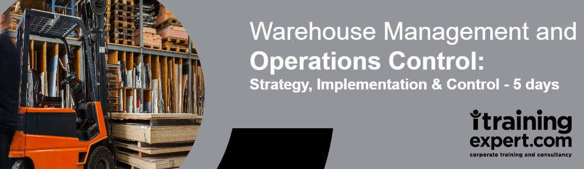Warehouse Management and Operations Control: Strategy, Implementation & Control- 5 days