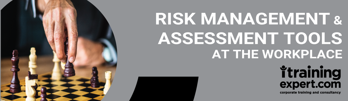 Risk Management & Assessment Tools at the Workplace